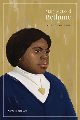 Mary McLeod Bethune - Yahya Jongintaba