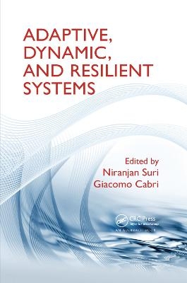 Adaptive, Dynamic, and Resilient Systems - 