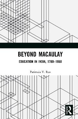 Beyond Macaulay - Parimala V. Rao
