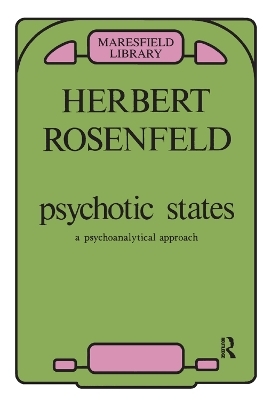 Psychotic States - Herbert A. Rosenfeld