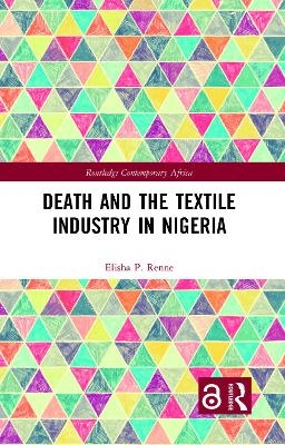 Death and the Textile Industry in Nigeria - Elisha P Renne