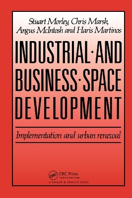 Industrial and Business Space Development - C. Marsh, H. Martinos, A. McIntosh, S. Morely