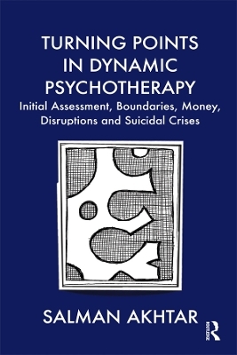 Turning Points in Dynamic Psychotherapy - Salman Akhtar