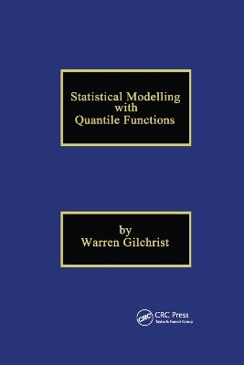 Statistical Modelling with Quantile Functions - Warren Gilchrist