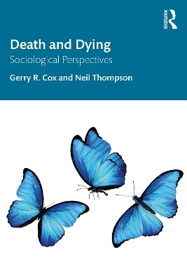 Death and Dying - Gerry R. Cox, Neil Thompson