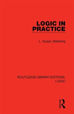 Logic in Practice - L. Susan Stebbing