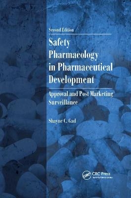 Safety Pharmacology in Pharmaceutical Development - Shayne C. Gad