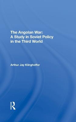 The Angolan War - Arthur J Klinghoffer