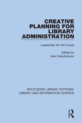 Creative Planning for Library Administration - 