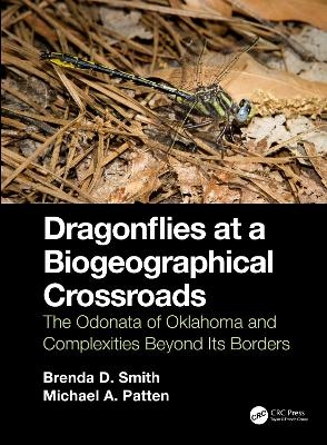 Dragonflies at a Biogeographical Crossroads - Brenda D. Smith, Michael A. Patten