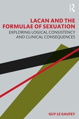 Lacan and the Formulae of Sexuation - Guy Le Gaufey