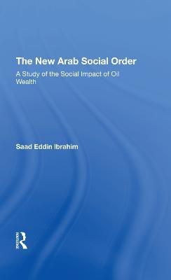 The New Arab Social Order - Saad E. Ibrahim