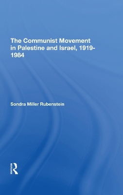 The Communist Movement In Palestine And Israel, 19191984 - Sondra M Rubenstein