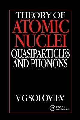Theory of Atomic Nuclei, Quasi-particle and Phonons - V.G. Soloviev