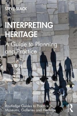 Interpreting Heritage - Steve Slack