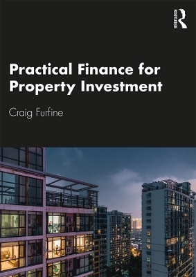 Practical Finance for Property Investment - Craig Furfine