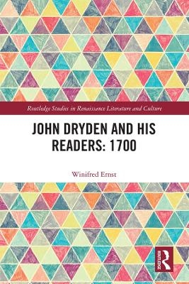 John Dryden and His Readers: 1700 - Winifred Ernst