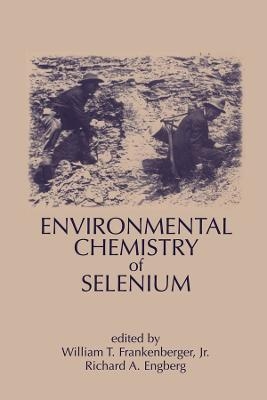 Environmental Chemistry of Selenium - William T. Frankenberger, Richard A. Engberg