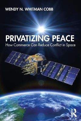 Privatizing Peace - Wendy N. Whitman Cobb