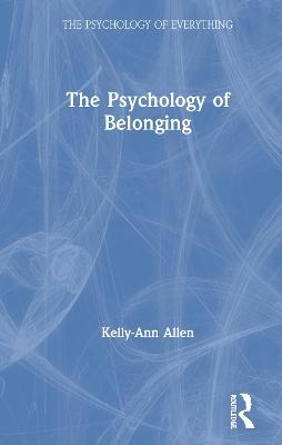 The Psychology of Belonging - Kelly-Ann Allen
