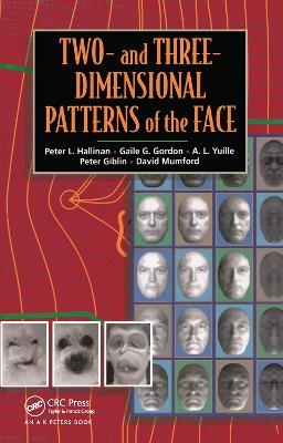 Two- and Three-Dimensional Patterns of the Face - Peter W. Hallinan, Gaile Gordon, A. L. Yuille, Peter Giblin, David Mumford