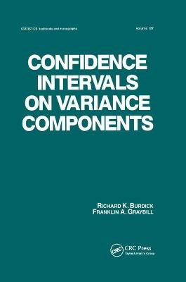 Confidence Intervals on Variance Components - Richard K. Burdick, Franklin A. Graybill