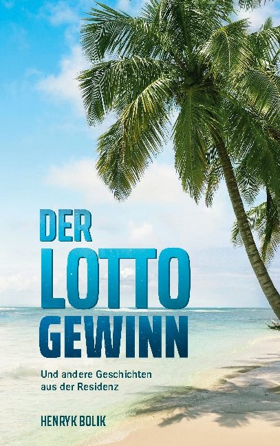 Der Lottogewinn - Henryk Bolik
