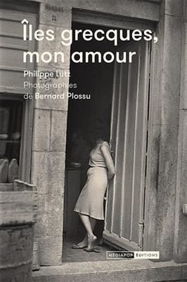 ILES GRECQUES MON AMOUR -  LUTZ PLOSSU