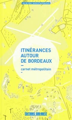 ITINERANCES AUTOUR DE BORDEAUX -  Collectif