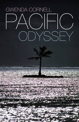 Pacific Odyssey -  Gwenda Cornell