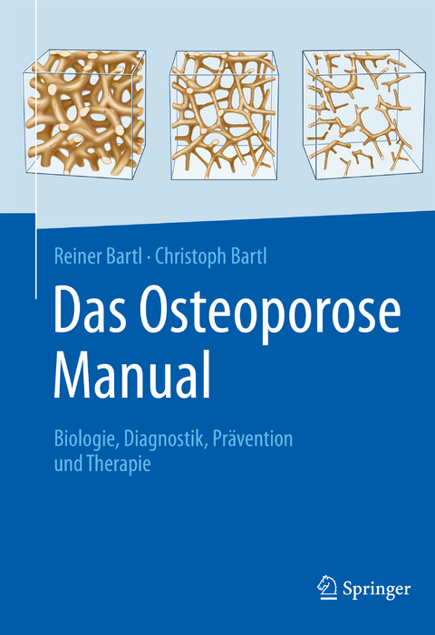 Das Osteoporose Manual - Reiner Bartl, Christoph Bartl