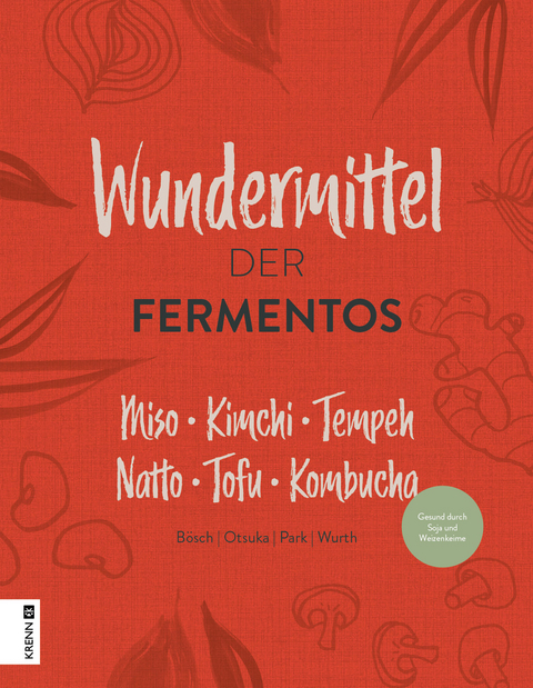 Die Wundermittel der Fermentos -  BÖSCH,  OTSUKA,  Park,  Wurth