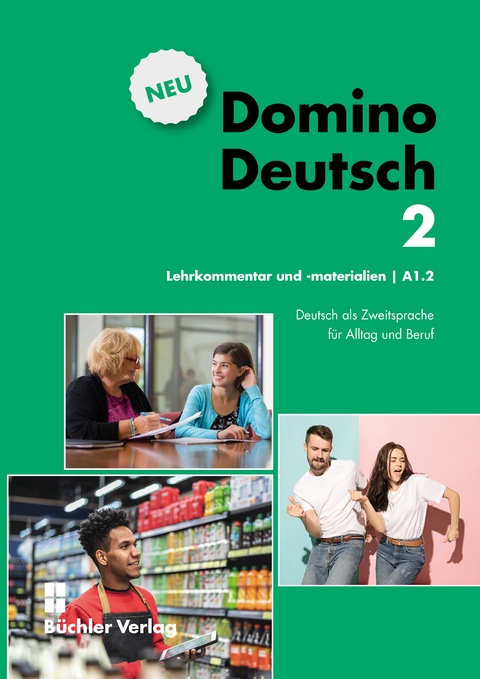 Domino Deutsch 2 NEU ꟾ Lehrkommentar und Materialien A1.2 - Susanne Büchler