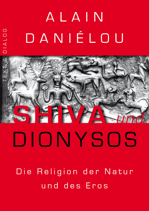 Shiva und Dionysos - Alain Daniélou