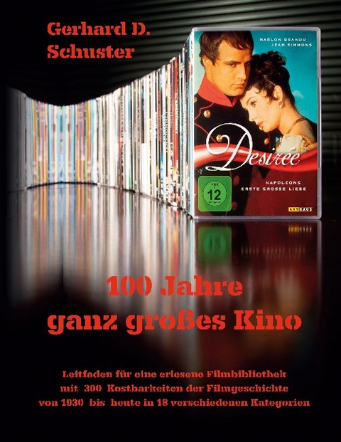 100 Jahre ganz großes Kino - Gerhard. D. Schuster