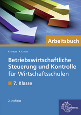 Betriebswirtschaftliche Steuerung und Kontrolle für Wirtschaftsschulen - Brigitte Krause, Roland Krause