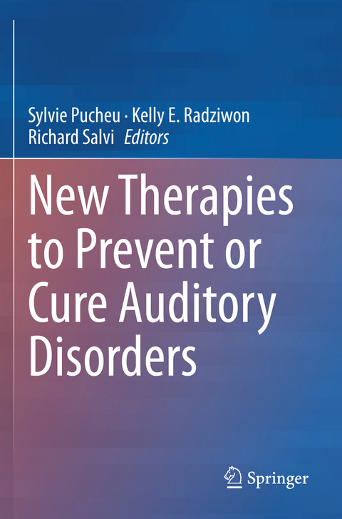 New Therapies to Prevent or Cure Auditory Disorders - 