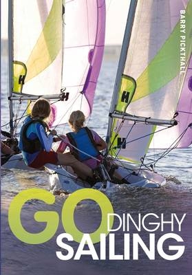 Go Dinghy Sailing -  Bloomsbury Publishing