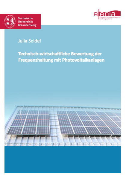 Technisch-wirtschaftliche Bewertung der Frequenzhaltung mit Photovoltaikanlagen - Julia Seidel
