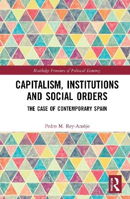 Capitalism, Institutions and Social Orders - Pedro M. Rey-Araújo