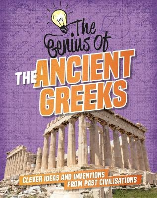 The Genius of: The Ancient Greeks - Izzi Howell
