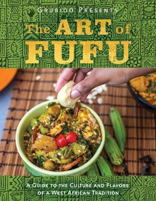 The Art of Fufu -  Grubido