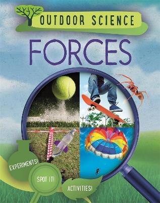 Outdoor Science: Forces - Sonya Newland