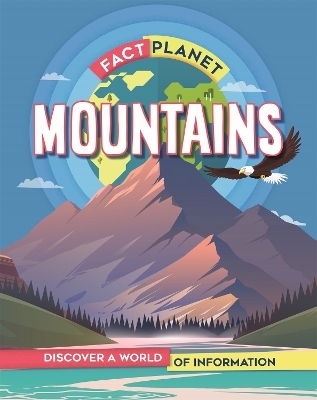 Fact Planet: Mountains - Izzi Howell