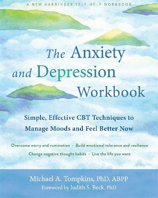 The Anxiety and Depression Workbook - Michael A. Tompkins