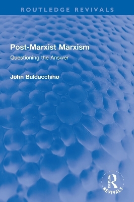 Post-Marxist Marxism - John Baldacchino