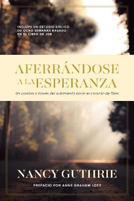 Aferrandose a la Esperanza - Nancy Guthrie