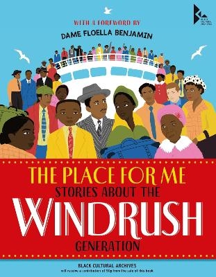 The Place for Me: Stories About the Windrush Generation - Dame Floella Benjamin, K. N. Chimbiri, E. L. Norry, Judy Hepburn, Katy Massey