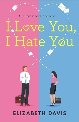 I Love You, I Hate You - Elizabeth Davis