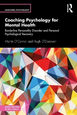 Coaching Psychology for Mental Health - Martin O'Connor, Hugh O'Donovan